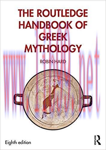 The Routledge Handbook of Greek Mythology 8th Edition,
