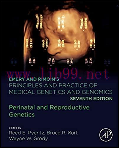 [PDF]Emery and Rimoins Principles and Practice of Medical Genetics and Genomics: Perinatal and ...