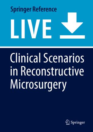 Clinical Scenarios in Reconstructive Microsurgery