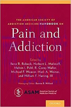 (PDF)The American Society of Addiction Medicine Handbook on Pain and Addiction 1st Edition