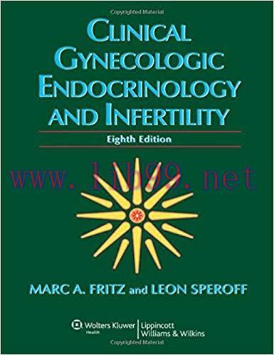 [PDF]CLINICAL GYNECOLOGIC ENDOCRINOLOGY AND INFERTILITY, Eighth Edition