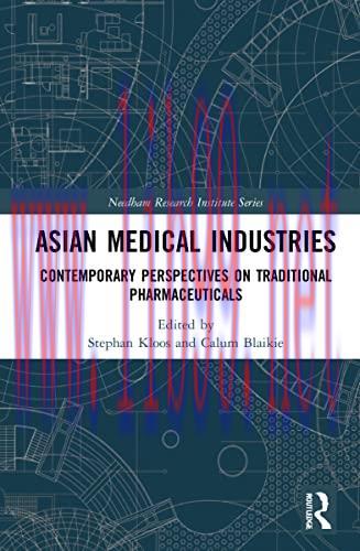 [AME]Asian Medical Industries: Contemporary Perspectives on Traditional Pharmaceuticals (Needha...