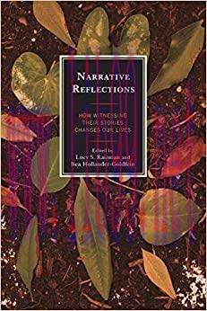 (PDF)Narrative Reflections: How Witnessing Their Stories Changes Our Lives