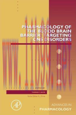 [AME]Pharmacology of the Blood Brain Barrier: Targeting CNS Disorders (ORIGINAL PDF from_ Publi...