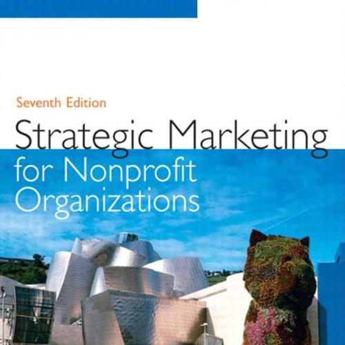 Strategic Marketing for Nonprofit Organizations 7th Edition by Philip T Kotler - Wei Zhi