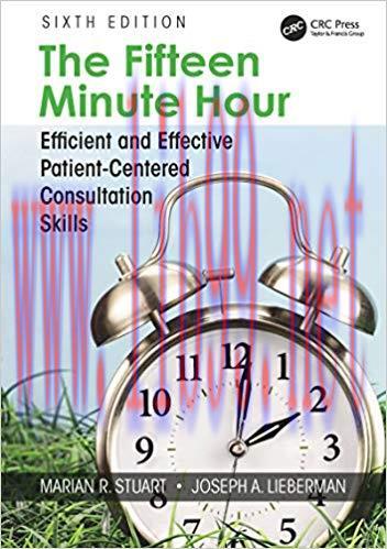 (PDF)The Fifteen Minute Hour: Efficient and Effective Patient-Centered Consultation Skills, Six...