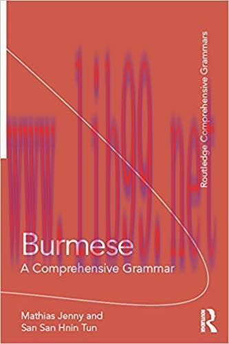 Burmese: A Comprehensive Grammar (Routledge Comprehensive Grammars) 1st Edition,