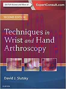 [PDF]Techniques in Wrist and Hand Arthroscopy, 2e 2nd Edition