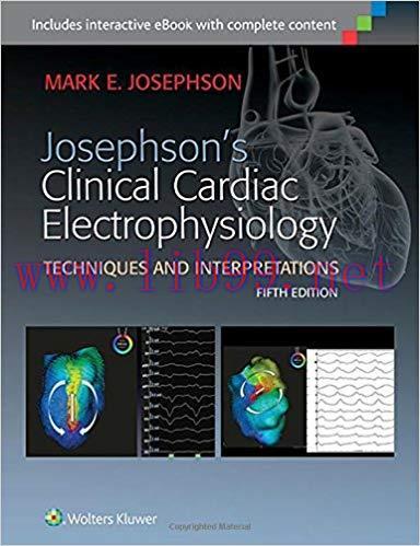 [CHM]Josephson&rsquo;s Clinical Cardiac Electrophysiology, 5th Edition