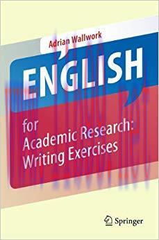 English for Academic Research: Writing Exercises 1st ed. 2013, Corr. 2nd printing 2015 Edition,