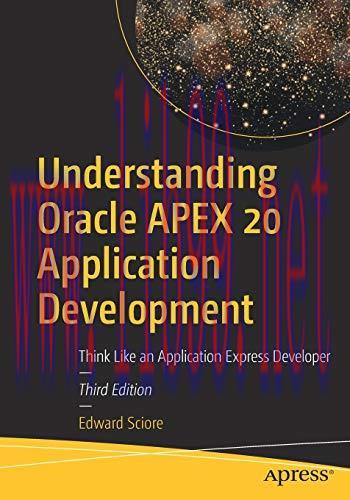 [FOX-Ebook]Understanding Oracle APEX 20 Application Development: Think Like an Application Expr...