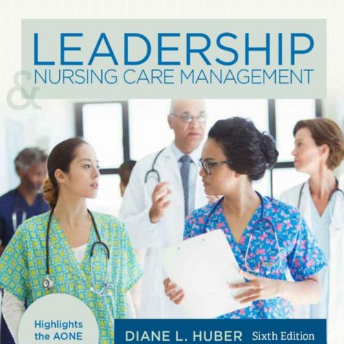 Leadership and Nursing Care Management - E-Book