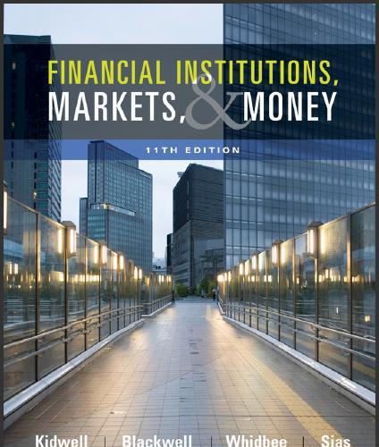(Test Bank)Financial Institutions, Markets, and Money 11th Edition by David S. Kidwell.rar