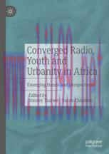 [PDF]Converged Radio, Youth and Urbanity in Africa: Emerging trends and perspectives