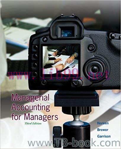 Managerial Accounting for Managers 3rd Edition by Eric Noreen 课本