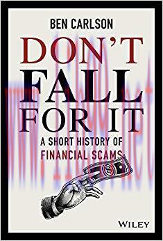 (PDF)Don&rsquo;t Fall For It: A Short History of Financial Scams 1st Edition