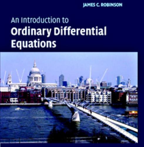 Introduction to Ordinary Differential Equations, An - JAMES C.ROBINSON