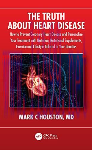 [AME]The Truth About Heart Disease: How to Prevent Coronary Heart Disease and Personalize Your ...