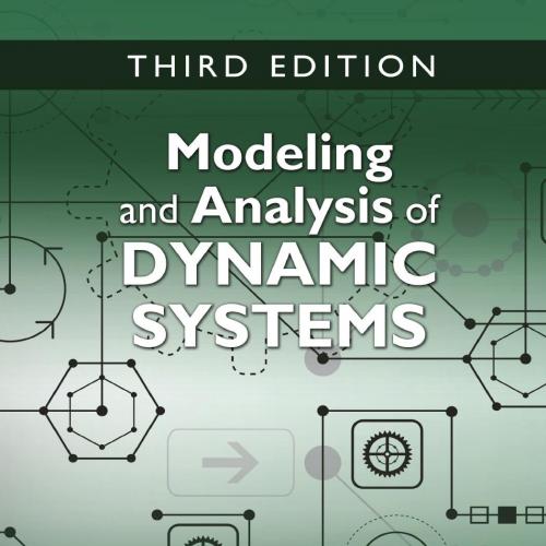 Modeling and Analysis of Dynamic Systems, 3rd Edition - Ramin S. Esfandiari & Bei Lu