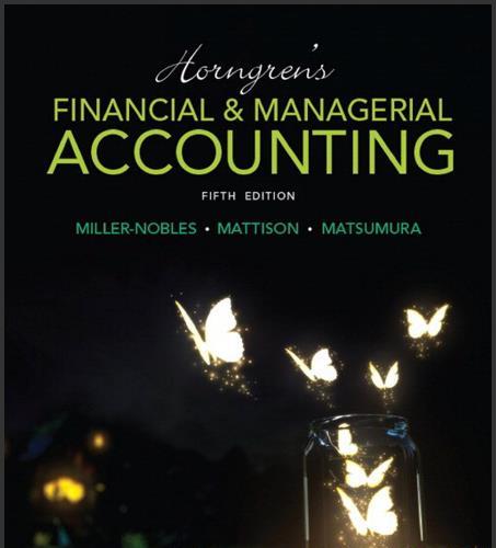 (Test Bank)Horngren's Financial & Managerial Accounting 5th Edition by Miller-Nobles.zip