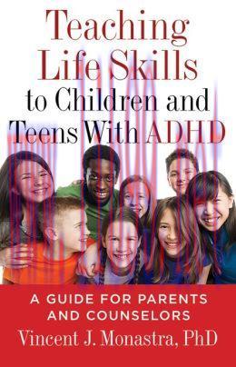 [AME]Teaching Life Skills to Children and Teens With ADHD: A Guide for Parents and Counselors