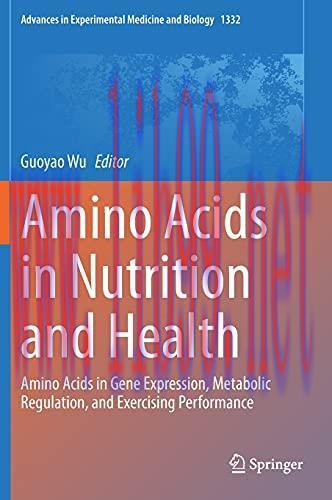 [AME]Amino Acids in Nutrition and Health: Amino Acids in Gene Expression, Metabolic Regulation,...