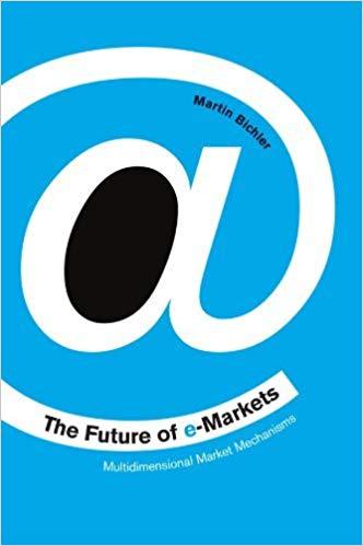 (PDF)The Future of e-Markets Multidimensional Market Mechanisms 1st Edition