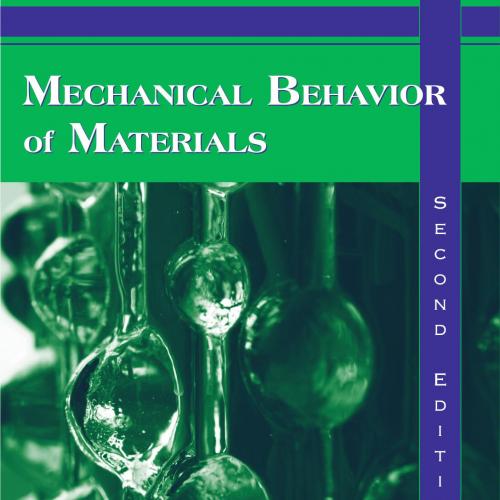 Mechanical Behavior of Materials 2nd Edition by Thomas H. Courtney-Wei Zhi