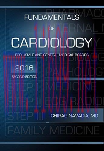 [AME]Fundamentals of Cardiology: Concise Review for USMLE and General Medical Boards, Second Ed...