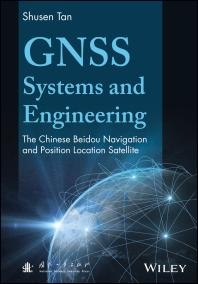 GNSS Systems and Engineering The Chinese Beidou Navigation and Position Location Satellite