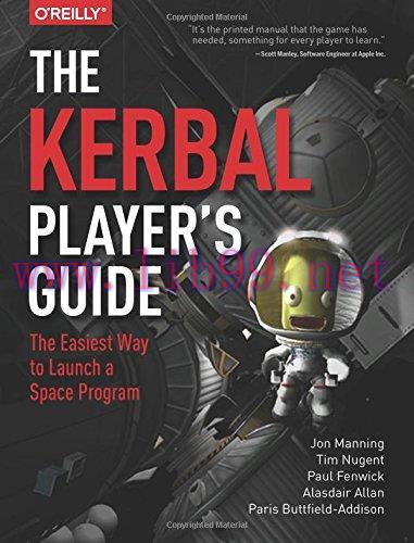 [FOX-Ebook]The Kerbal Player's Guide: The Easiest Way to Launch a Space Program