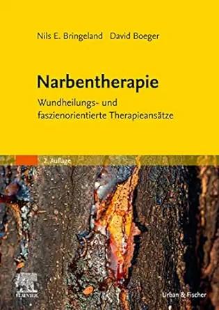 [AME]Narbentherapie: Wundheilungs- und faszienorientierte Therapieansätze, 2nd Edition (German ...