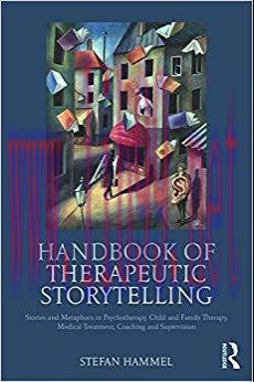 (PDF)Handbook of Therapeutic Storytelling: Stories and Metaphors in Psychotherapy, Child and Fa...