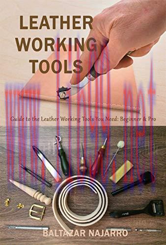 [FOX-Ebook]Leather Working Tools : Guide to the Leather Working Tools You Need: Beginner & Pro