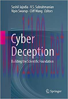 Cyber Deception: Building the Scientific Foundation 1st ed. 2016 Edition,