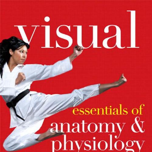 Visual Essentials of Anatomy & Physiology - Martini, Ober, Bartholomew