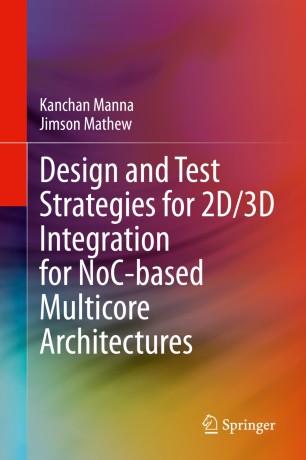 Design and Test Strategies for 2D3D Integration for NoC-based Multicore Architectures