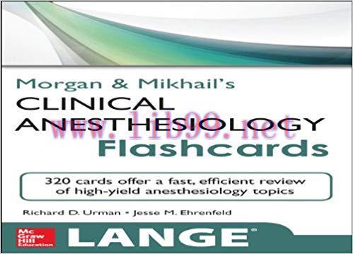 (PDF)Morgan and Mikhail&rsquo;s Clinical Anesthesiology Flashcards (Lange Flashcards) 1st Edition