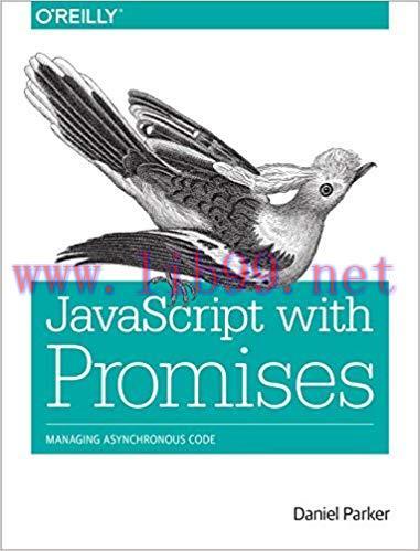 JavaScript with Promises: Managing Asynchronous Code 1st Edition,