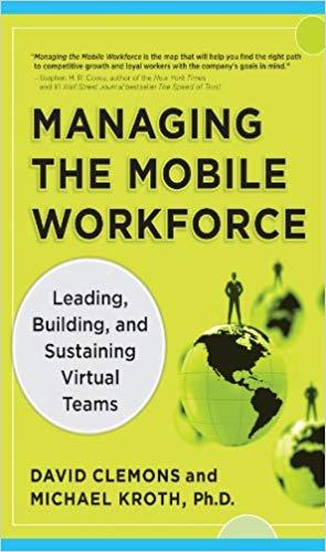 (PDF)Managing the Mobile Workforce Leading, Building, and Sustaining Virtual Teams 1st Edition