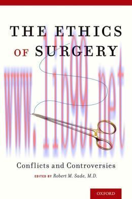 [AME]The Ethics of Surgery: Conflicts and Controversies (Original PDF)
