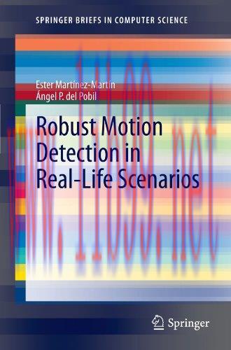 [FOX-Ebook]Robust Motion Detection in Real-Life Scenarios