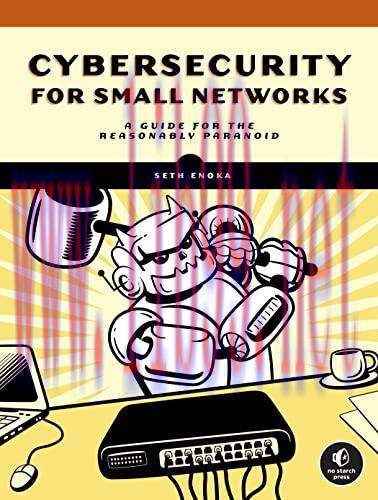 [FOX-Ebook]Cybersecurity for Small Networks: A No-Nonsense Guide for the Reasonably Paranoid
