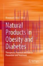 [PDF]Natural Products in Obesity and Diabetes: Therapeutic Potential and Role in Prevention and...