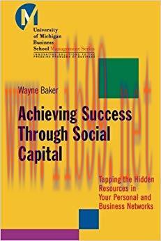 (PDF)Achieving Success Through Social Capital: Tapping the Hidden Resources in Your Personal an...