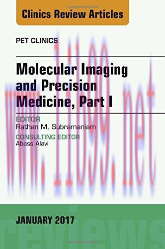 [AME]Molecular Imaging and Precision Medicine, Part 1, An Issue of PET Clinics, 1e (The Clinics...