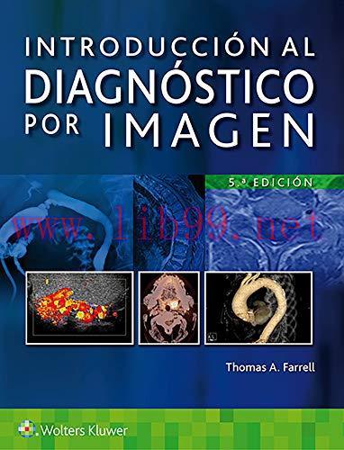[AME]Introducci&oacute;n al diagn&oacute;stico por imagen / Introduction to Diagnostic Imaging, 5th Edition (...