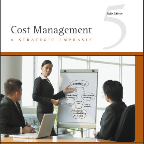 (Test Bank)Cost Management A Strategic Emphasis 5th Edition by Edward Blocher.zip