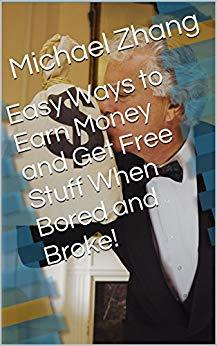 (PDF)Easy Ways to Earn Money and Get Free Stuff When Bored and Broke!