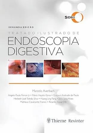 [AME]Tratado Ilustrado de Endoscopia Digestiva (Portuguese Edition) (EPUB)